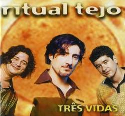 Ritual Tejo : Três Vidas